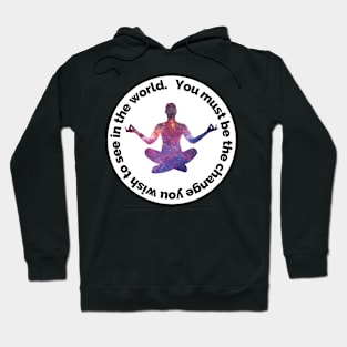 Inspirational Phrase - Mahatma Gandhi Hoodie